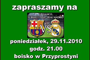 #ŚwietlicaKlubowa #ElClasico #DerbyEuropy #GranDerbi #GranDerby #przyprostynia #boisko #zbąszyń #RealMadryt #FcBarcelona #zapraszamy